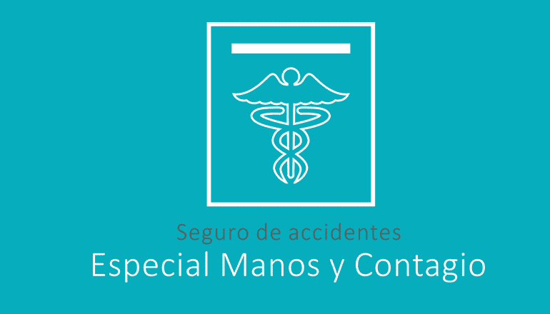 Seguro sanitario de accidentes- Especial manos y contagio